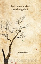 De komende afval van het geloof