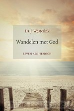 Wandelen met God (leven als Henoch)