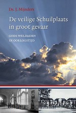 De veilige schuilplaats in groot gevaar
