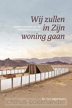 Wij zullen in Zijn woning gaan