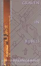 Graven in bybels brongebied