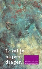 Ik zal je blijven dragen