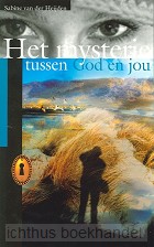 Het mysterie tussen God en jou / druk 1