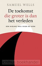 De toekomst die groter is dan het verled