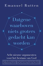 Datgene waarboven niets groters gedacht