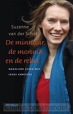 Minnaar, de monnik en de rebel / druk 2