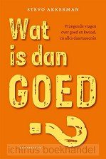 Wat is dan goed?