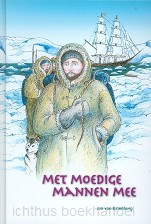 Met moedige mannen mee