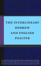 Interlineary Hebrew and English Psalter