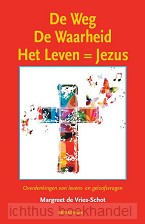 De weg, de waarheid, het Leven = Jezus