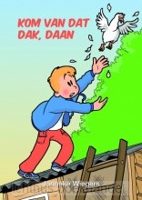 Kom van dat dak daan