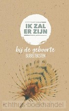 Ik zal er zijn - Geboorte