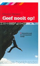 Geef nooit op