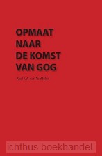 Opmaat naar de komst van Gog