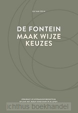 De fontein, maak wijze keuzes