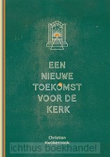 Een nieuwe toekomst voor de Kerk