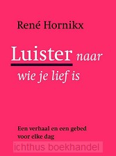 Luister naar wie je lief is