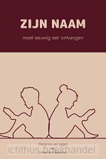 Zijn Naam moet eeuwig eer ontvangen