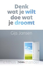 Denk wat je wilt, doe wat je droomt