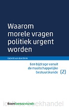 Waarom morele vragen politiek urgent wor