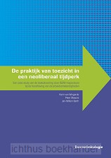 De praktijk van toezicht in een neoliber