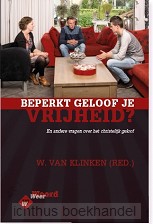 Beperkt geloof je vrijheid?