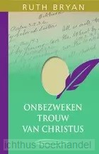 Onbezweken trouw van Christus