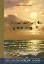 Verwachten wij die grote dag