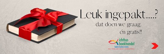 Uw cadeau wordt gratis ingepakt bij Ichthusboekhandel Uw cadeau wordt gratis ingepakt bij Ichthusboekhandel