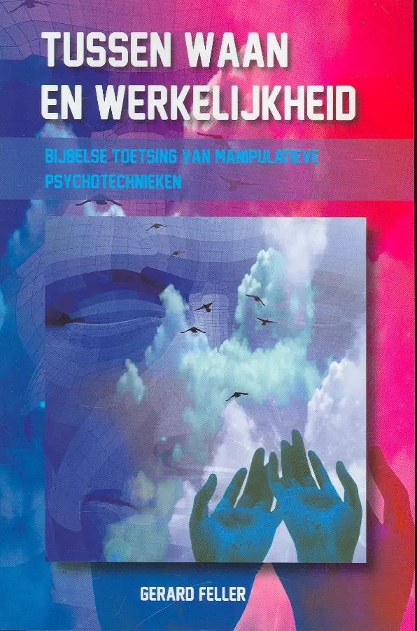 Tussen waan en werkelijkheid