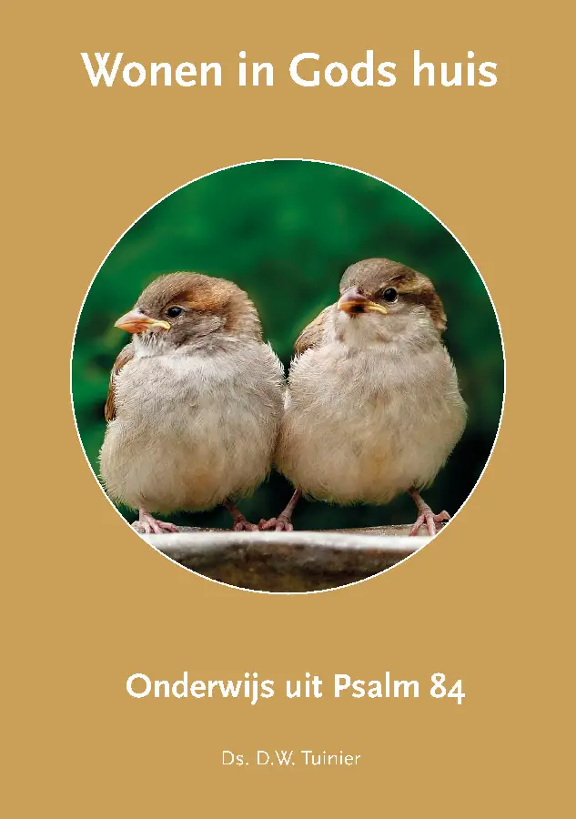 Wonen in Gods huis Psalm 84