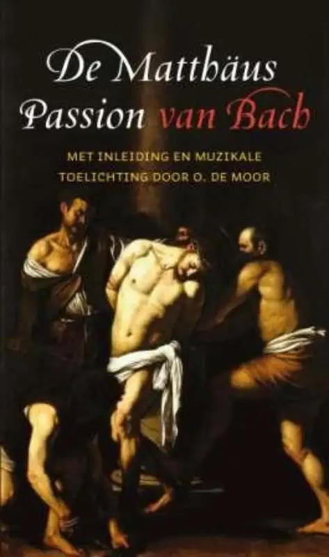 De Matthaus Passion van Bach / druk 19
