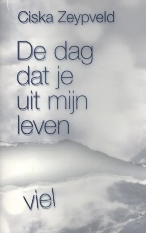 De dag dat je uit mijn leven viel