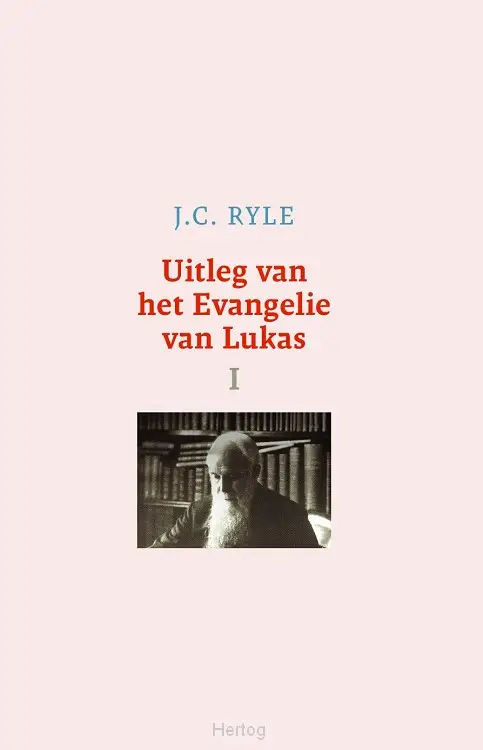 Uitleg van het evangelie van lukas (3dl)