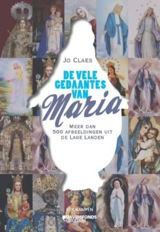 De vele gedaantes van Maria / druk 1