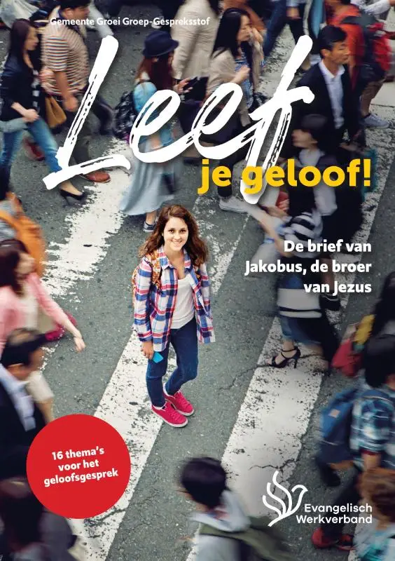 Leef je geloof! GGG - 2022 (Jacobusbrief