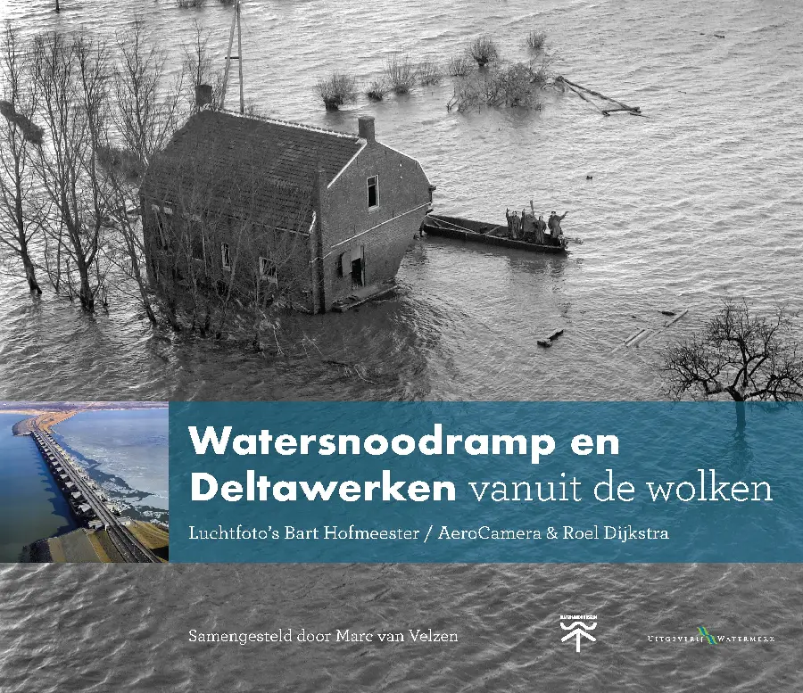 Watersnoodramp en Deltawerken vanuit de