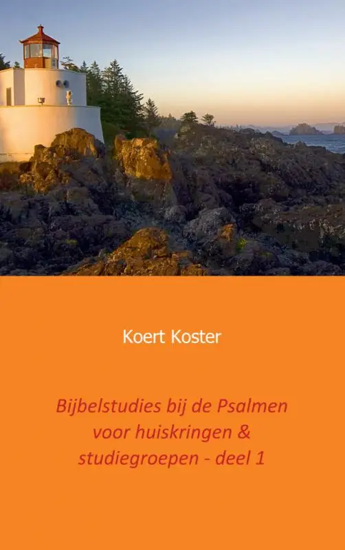 Bijbelstudie bij de Psalmen (deel 1)