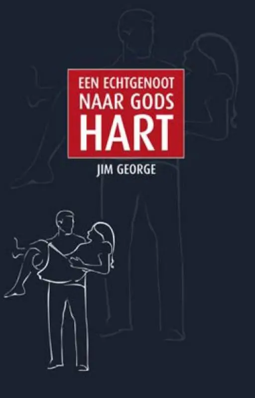 Een echtgenoot naar Gods hart / druk 1