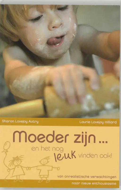 Moeder zijn ... en het nog leuk vinden o