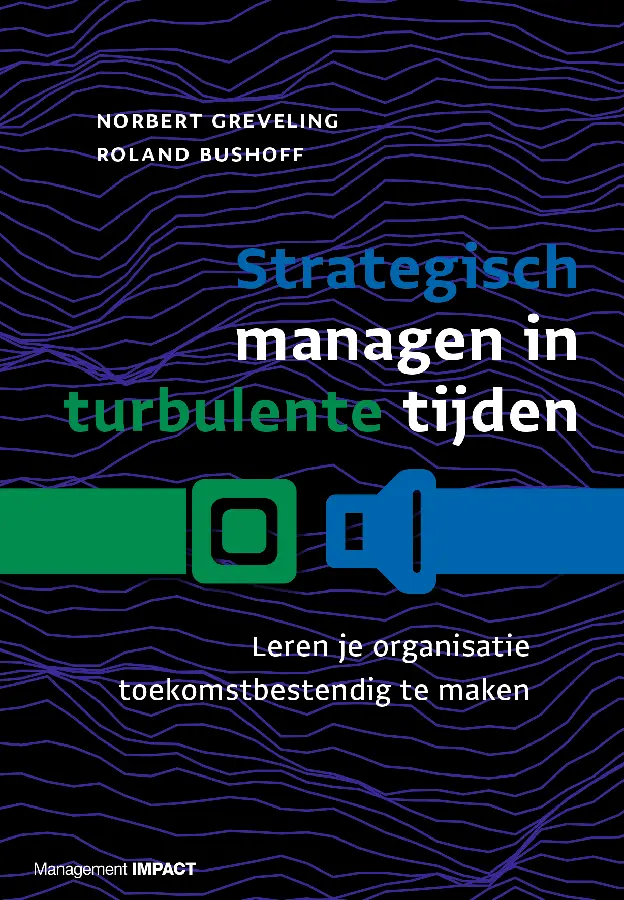 Strategisch managen in turbulente tijden