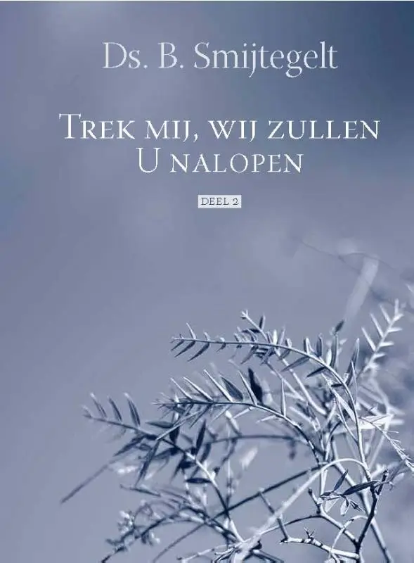 Trek mij wij zullen U nalopen 2