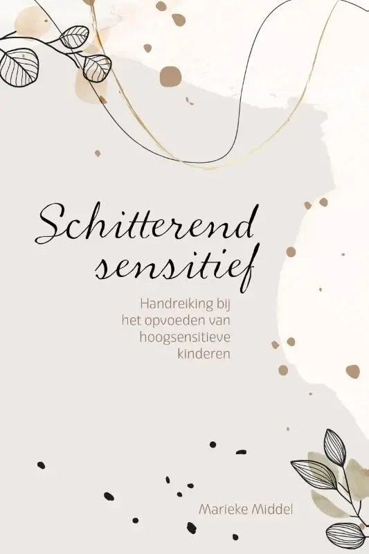 Schitterend sensitief, over opvoeding