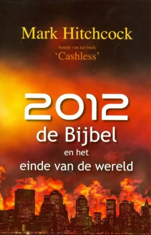 2012 de bijbel en het einde der wereld