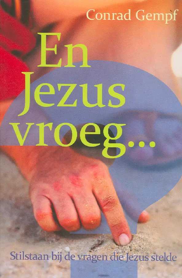 En Jezus vroeg