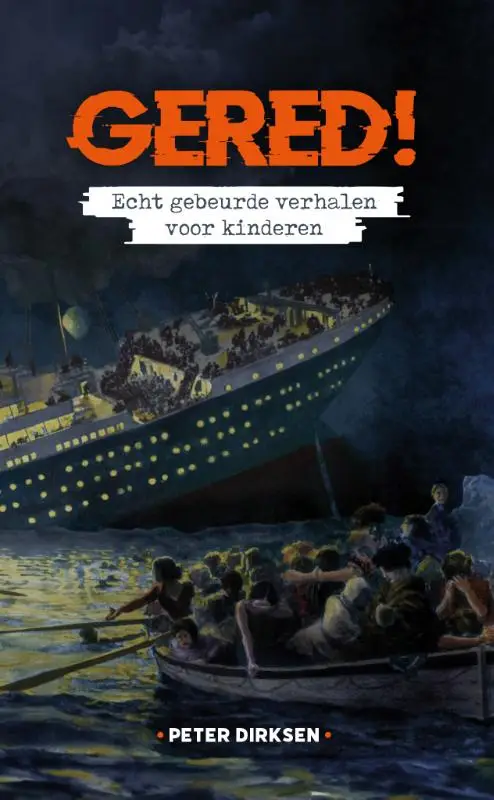 Gered! Echt gebeurde kinderverhalen