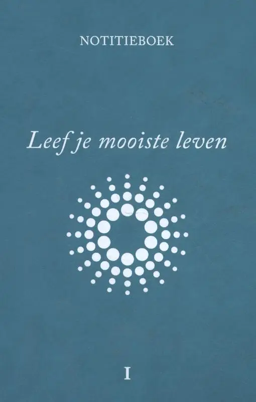 Leef je mooiste leven