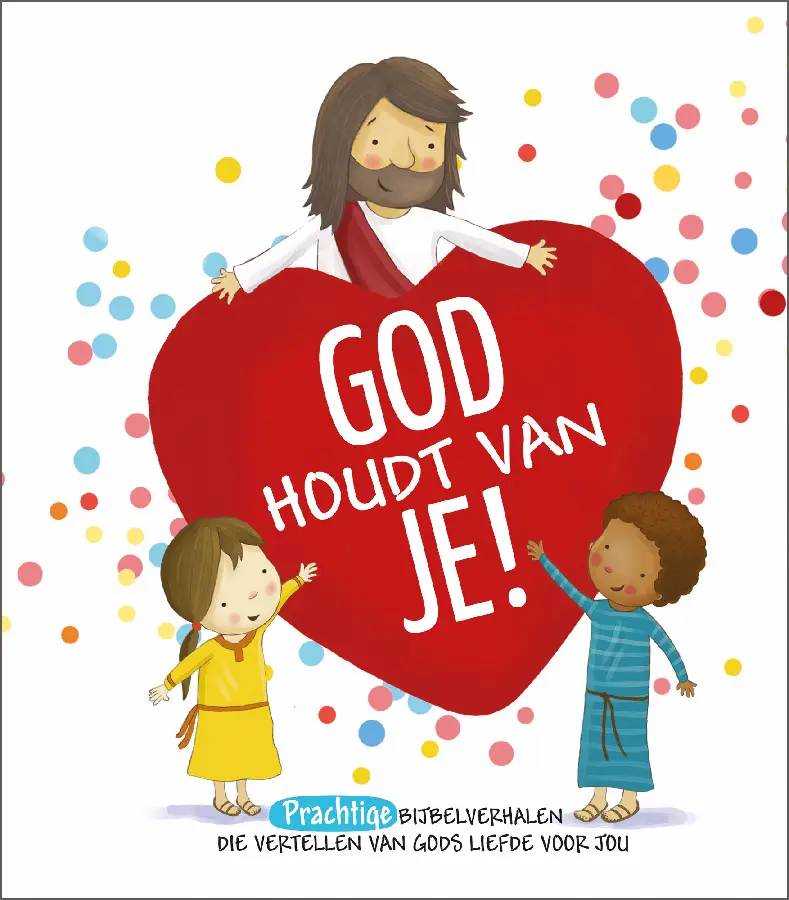 God houdt van je!