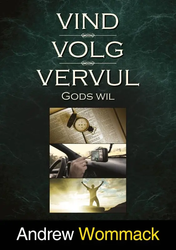 Vind volg en vervul Gods wil