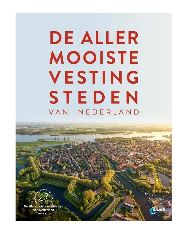 De allermooiste vestingsteden van Nederl